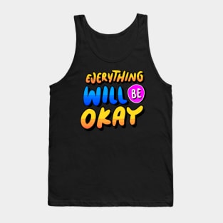 Everything will be ok Tank Top